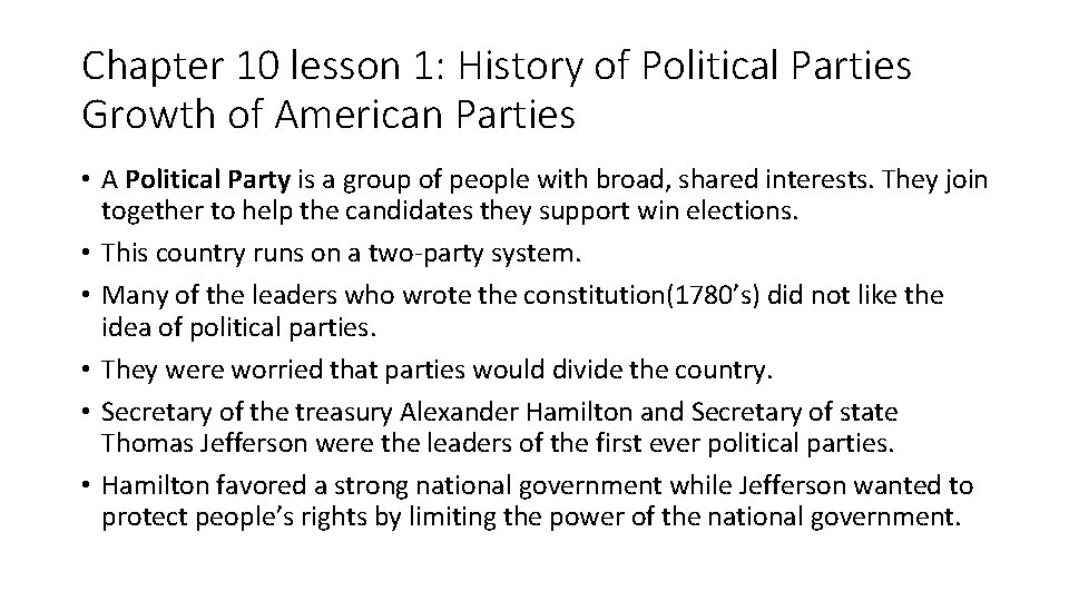 Chapter 10 lesson 1: History of Political Parties Growth of American Parties • A