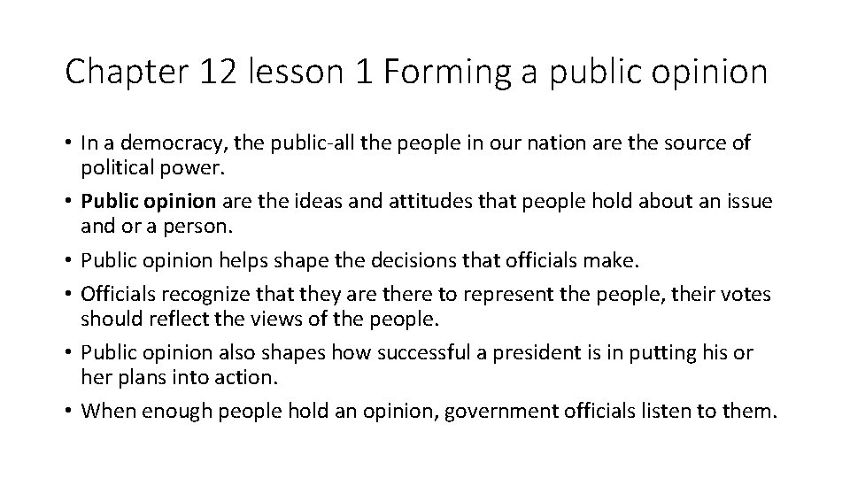 Chapter 12 lesson 1 Forming a public opinion • In a democracy, the public-all