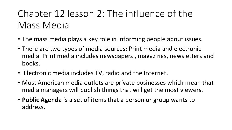 Chapter 12 lesson 2: The influence of the Mass Media • The mass media