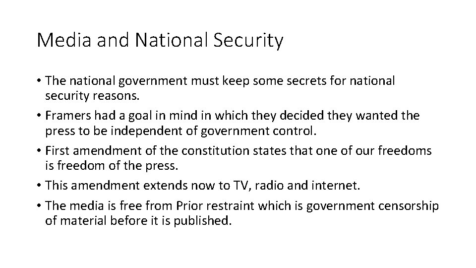 Media and National Security • The national government must keep some secrets for national