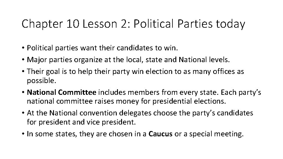 Chapter 10 Lesson 2: Political Parties today • Political parties want their candidates to