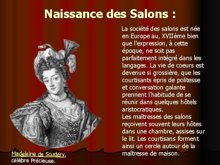 Naissance des Salons : Madeleine de Scudéry, célèbre Précieuse. La société des salons est
