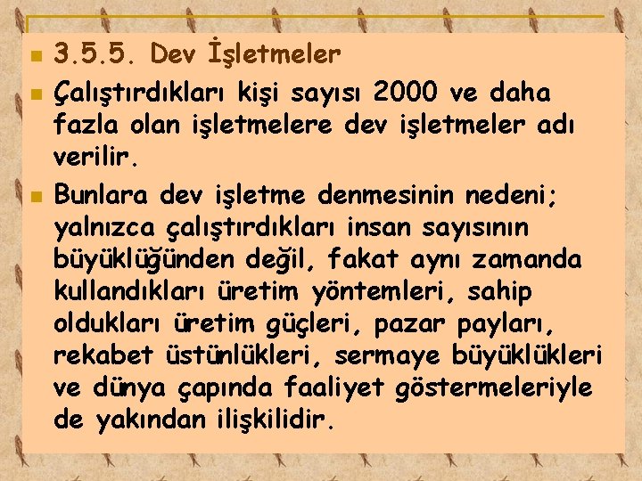 n n n 3. 5. 5. Dev İşletmeler Çalıştırdıkları kişi sayısı 2000 ve daha