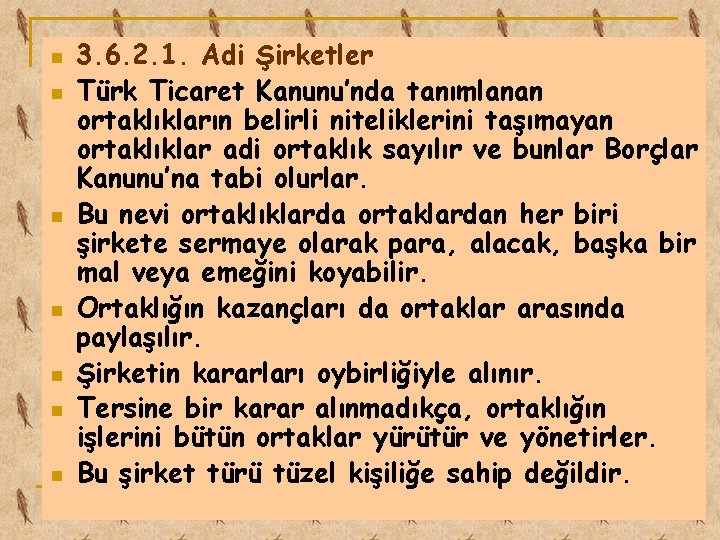 n n n n 3. 6. 2. 1. Adi Şirketler Türk Ticaret Kanunu’nda tanımlanan