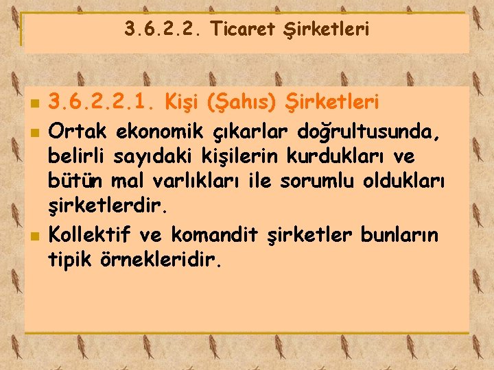 3. 6. 2. 2. Ticaret Şirketleri n n n 3. 6. 2. 2. 1.