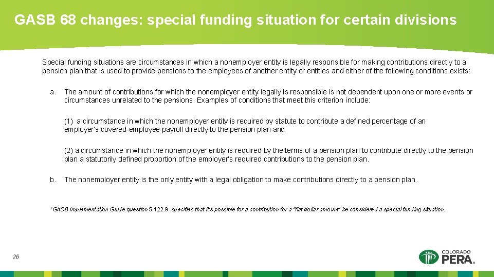 GASB 68 changes: special funding situation for certain divisions Special funding situations are circumstances