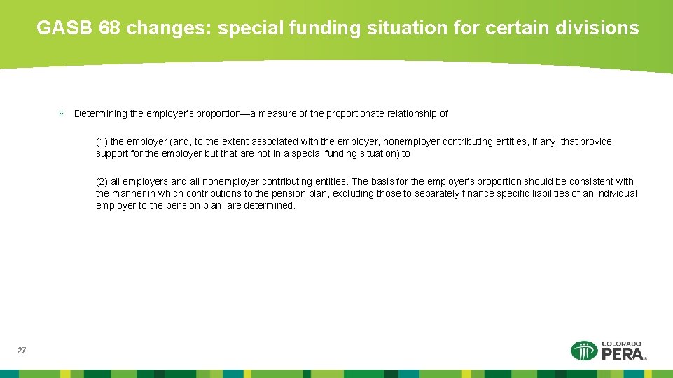 GASB 68 changes: special funding situation for certain divisions » Determining the employer’s proportion—a