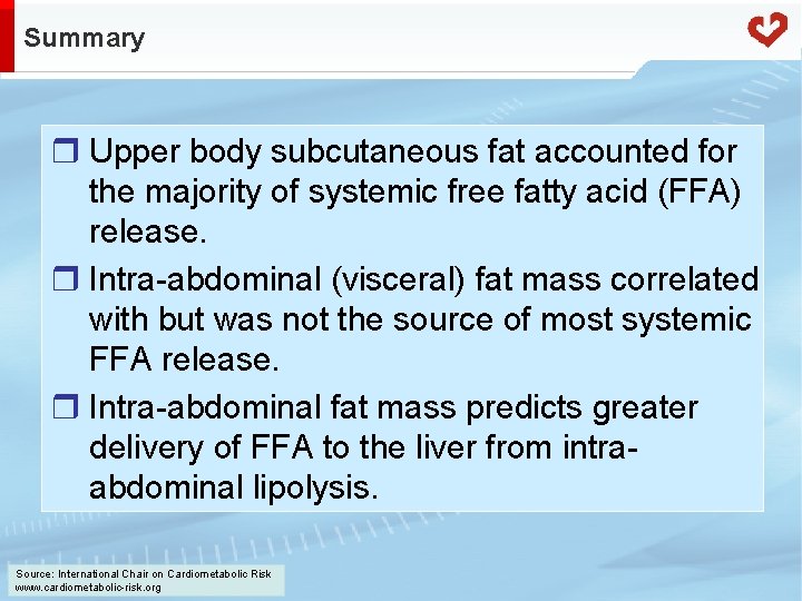 Summary r Upper body subcutaneous fat accounted for the majority of systemic free fatty