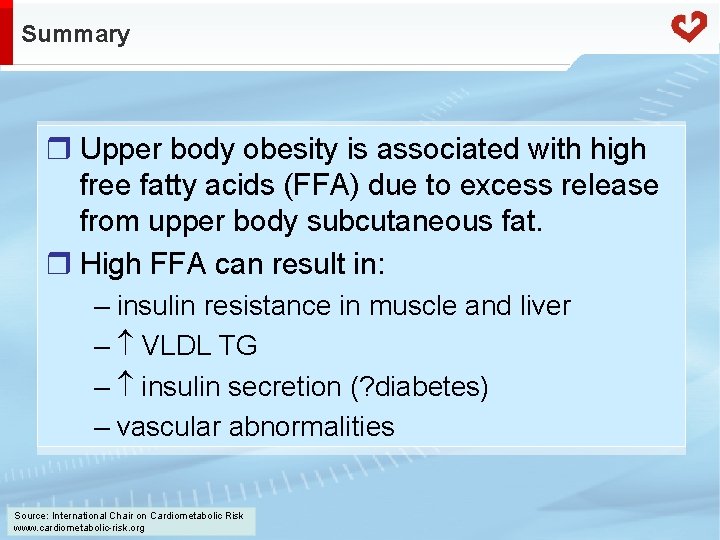 Summary r Upper body obesity is associated with high free fatty acids (FFA) due