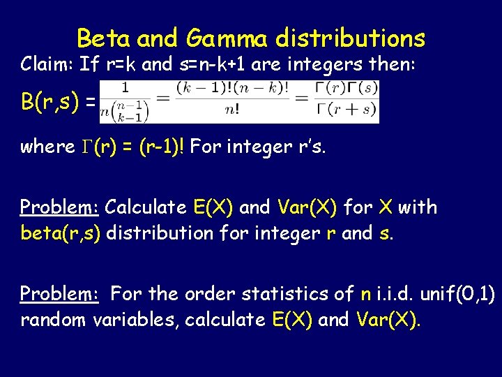 Beta and Gamma distributions Claim: If r=k and s=n-k+1 are integers then: B(r, s)