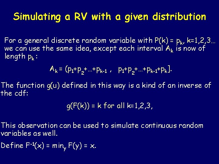 Simulating a RV with a given distribution For a general discrete random variable with