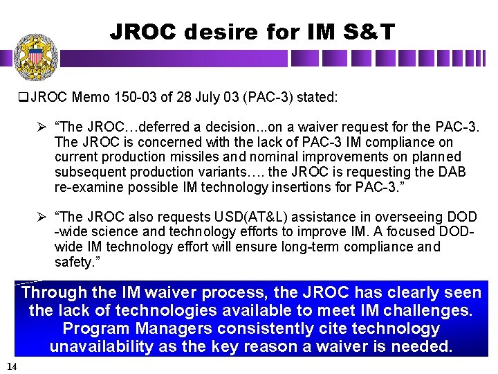 JROC desire for IM S&T q. JROC Memo 150 -03 of 28 July 03