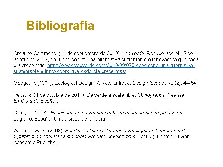 Bibliografía Creative Commons. (11 de septiembre de 2010). veo verde. Recuperado el 12 de