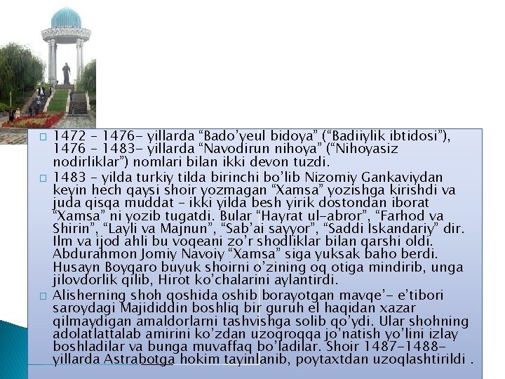 � � � 1472 – 1476 - yillarda “Bado’yeul bidoya” (“Badiiylik ibtidosi”), 1476 –