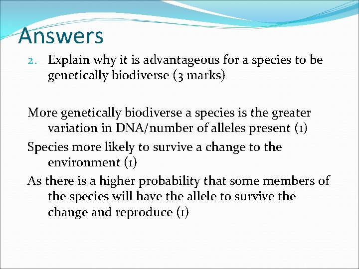 Answers 2. Explain why it is advantageous for a species to be genetically biodiverse