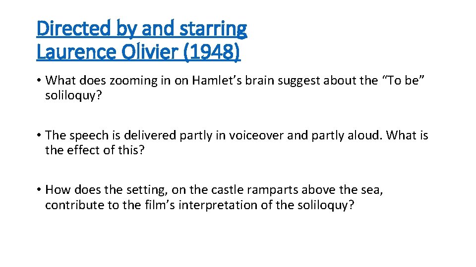 Directed by and starring Laurence Olivier (1948) • What does zooming in on Hamlet’s
