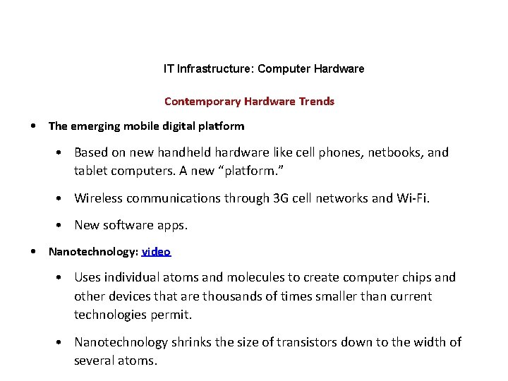 IT Infrastructure: Computer Hardware Contemporary Hardware Trends • The emerging mobile digital platform •