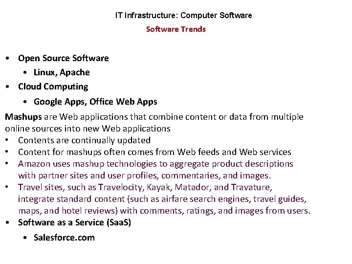 IT Infrastructure: Computer Software Trends • Open Source Software • Linux, Apache • Cloud