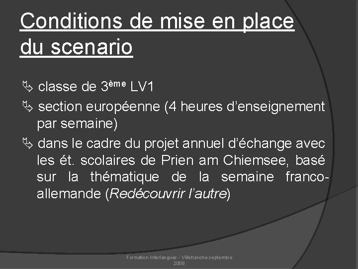 Conditions de mise en place du scenario classe de 3ème LV 1 section européenne