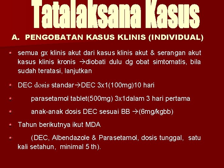 A. PENGOBATAN KASUS KLINIS (INDIVIDUAL) semua gx klinis akut dari kasus klinis akut &