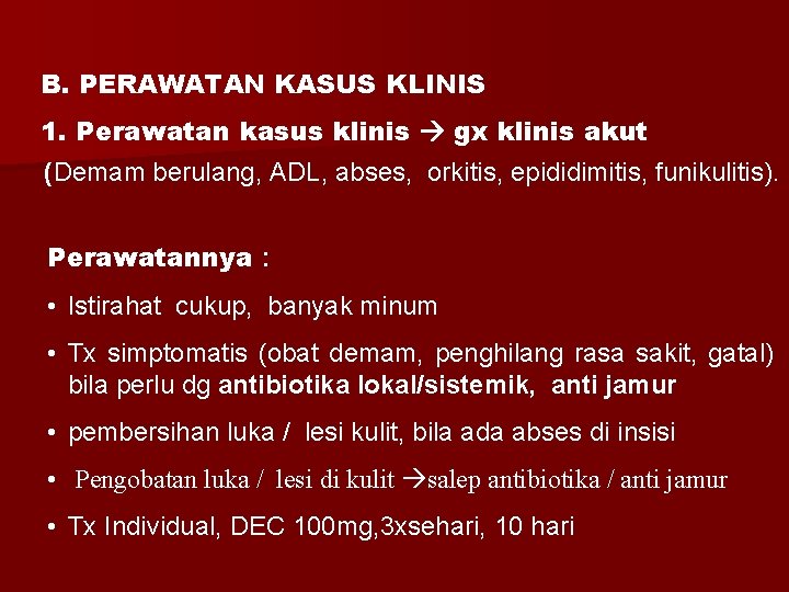 B. PERAWATAN KASUS KLINIS 1. Perawatan kasus klinis gx klinis akut (Demam berulang, ADL,