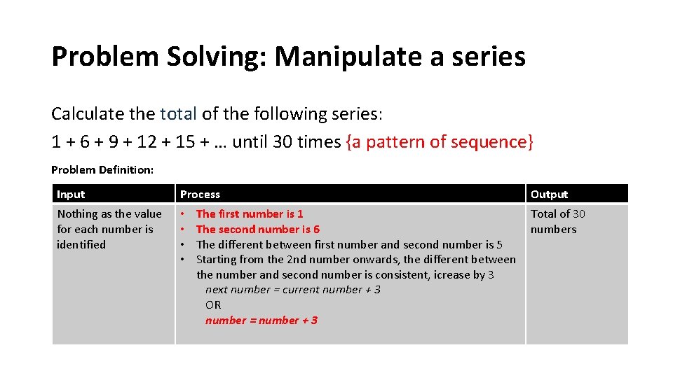 Problem Solving: Manipulate a series Calculate the total of the following series: 1 +