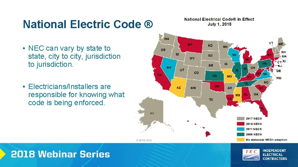 National Electric Code ® • NEC can vary by state to state, city to