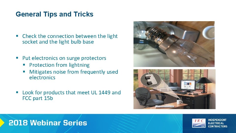 General Tips and Tricks § Check the connection between the light socket and the