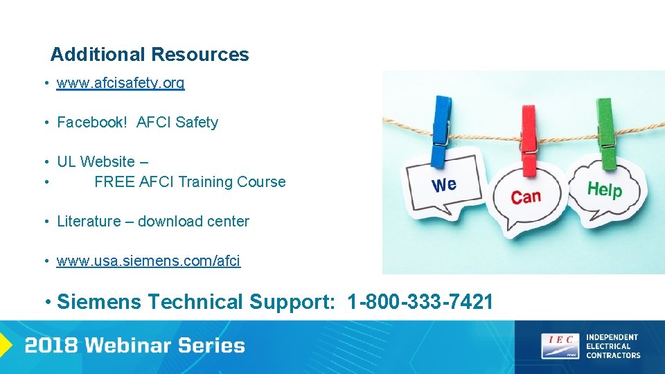 Additional Resources • www. afcisafety. org • Facebook! AFCI Safety • UL Website –