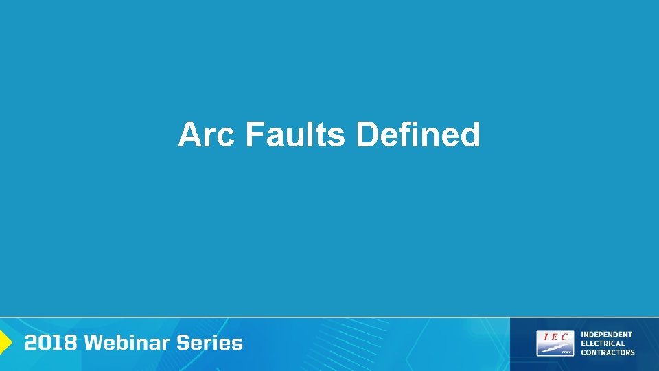 Arc Faults Defined 