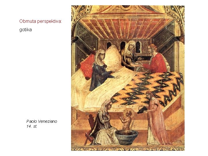 Obrnuta perspektiva: gotika Paolo Veneziano 14. st. 