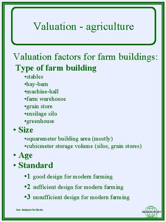 Valuation - agriculture Valuation factors for farm buildings: Type of farm building • stables