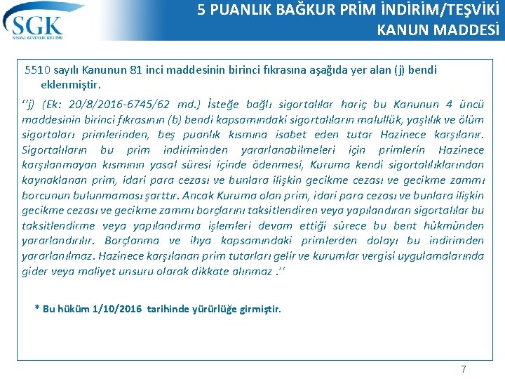 5 PUANLIK BAĞKUR PRİM İNDİRİM/TEŞVİKİ KANUN MADDESİ 5510 sayılı Kanunun 81 inci maddesinin birinci