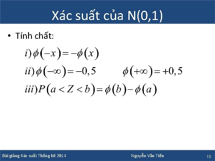Xác suất của N(0, 1) • Tính chất: Bài giảng Xác suất Thống kê