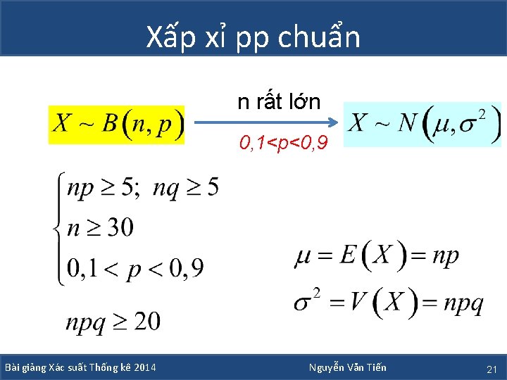 Xấp xỉ pp chuẩn n rất lớn 0, 1<p<0, 9 Bài giảng Xác suất