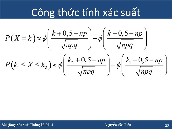 Công thức tính xác suất Bài giảng Xác suất Thống kê 2014 Nguyễn Văn