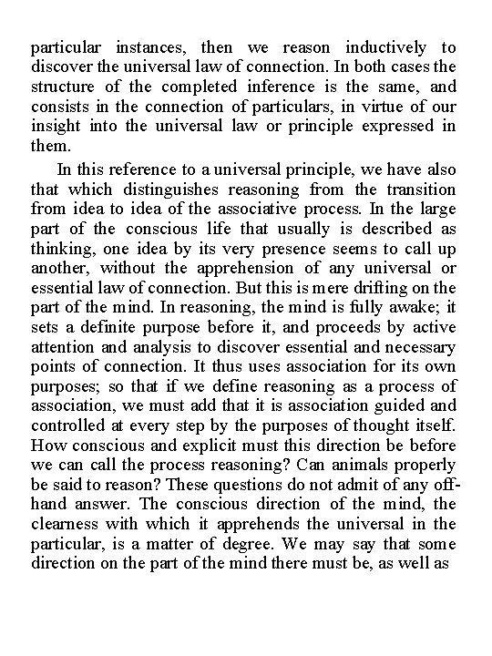 particular instances, then we reason inductively to discover the universal law of connection. In