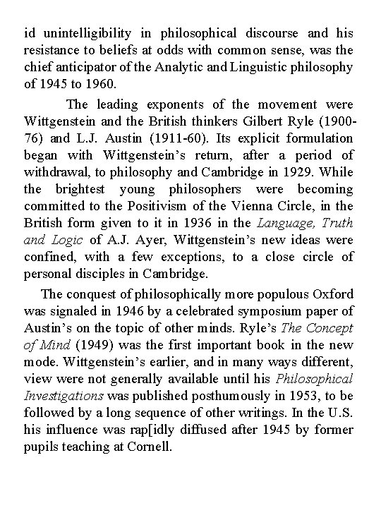 id unintelligibility in philosophical discourse and his resistance to beliefs at odds with common