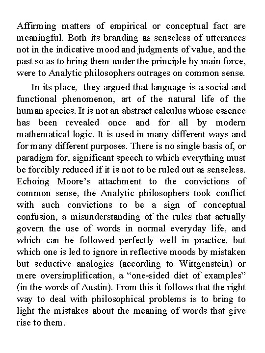 Affirming matters of empirical or conceptual fact are meaningful. Both its branding as senseless