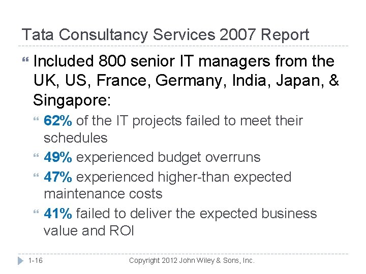 Tata Consultancy Services 2007 Report Included 800 senior IT managers from the UK, US,