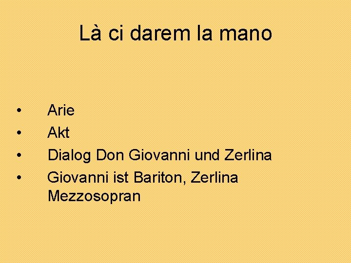 Là ci darem la mano • • Arie Akt Dialog Don Giovanni und Zerlina