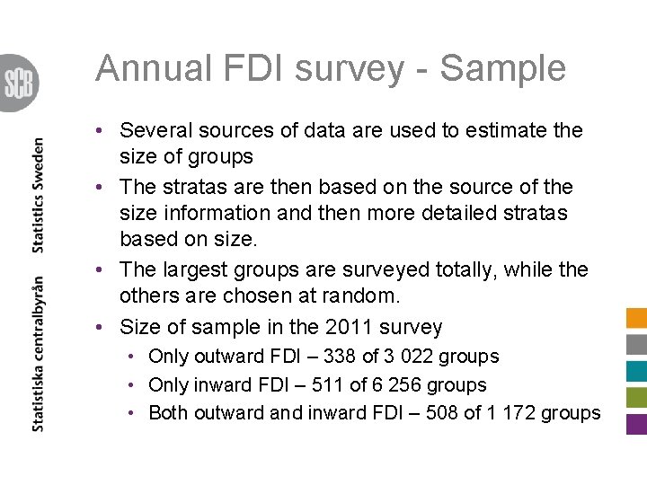 Annual FDI survey - Sample • Several sources of data are used to estimate