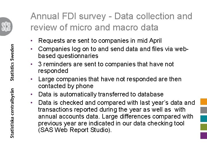 Annual FDI survey - Data collection and review of micro and macro data •