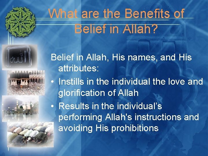 What are the Benefits of Belief in Allah? Belief in Allah, His names, and