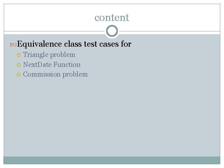content Equivalence class test cases for Triangle problem Next. Date Function Commission problem content Equivalence class test cases for Triangle problem Next. Date Function Commission problem