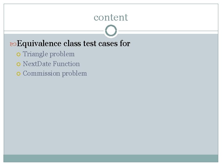 content Equivalence class test cases for Triangle problem Next. Date Function Commission problem 