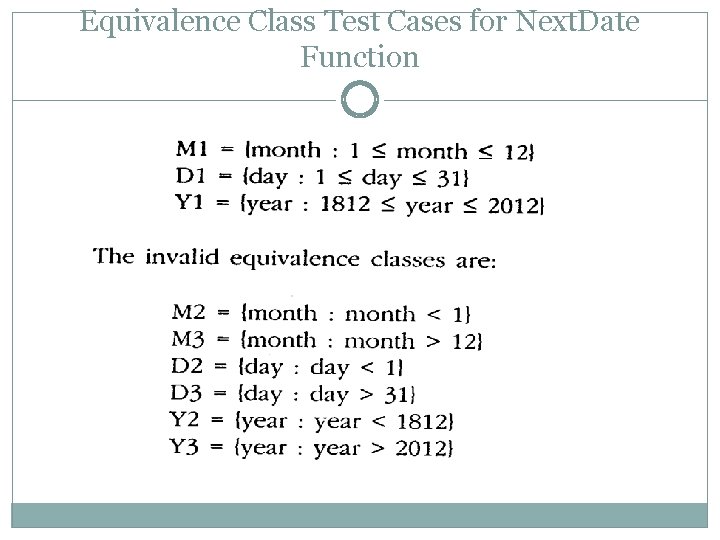Equivalence Class Test Cases for Next. Date Function 