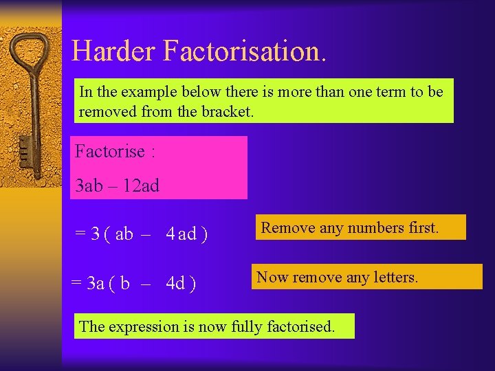 Harder Factorisation. In the example below there is more than one term to be