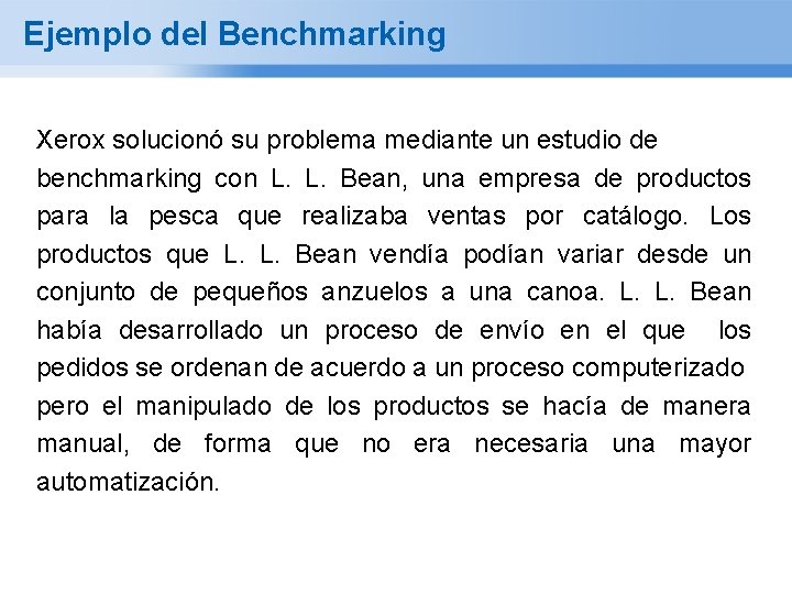 Ejemplo del Benchmarking Xerox solucionó su problema mediante un estudio de benchmarking con L.