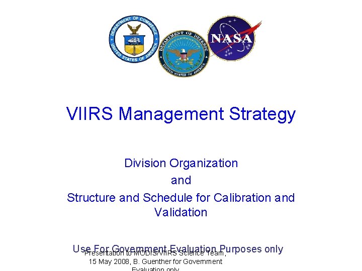 VIIRS Management Strategy Division Organization and Structure and Schedule for Calibration and Validation Use